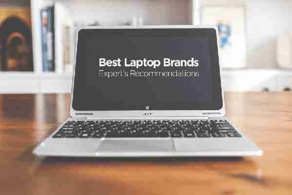 10 Best Laptop Brands 2022 – Unbiased Reviews & Performance Report