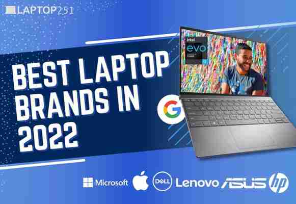 2022’s Best Laptop Brands [Apple, HP, Dell & 8 More]